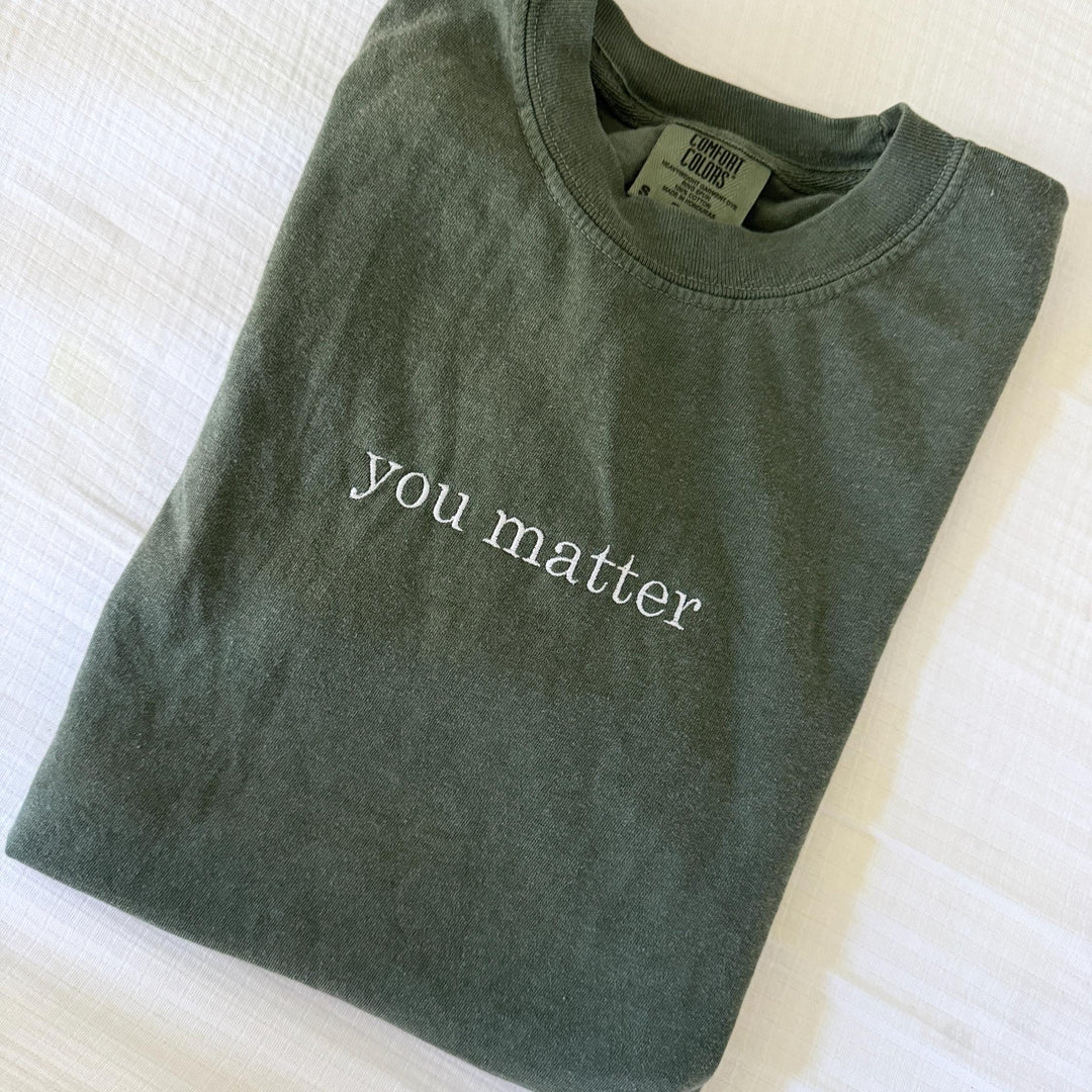 You Matter Shirt